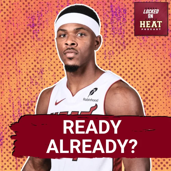 Heat Preseason Winners: Ryan Conwell, Nikola Jovic & the Center Battle