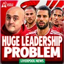 Liverpool Need NEW Leaders, Who Steps Up NOW