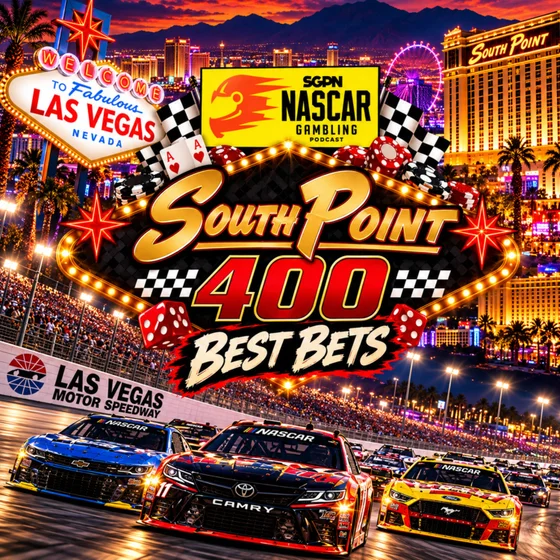 South Point 400 Betting Picks 2026 I NASCAR Gambling Podcast (Ep. 875)