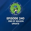 Episode 240: End of Season Update