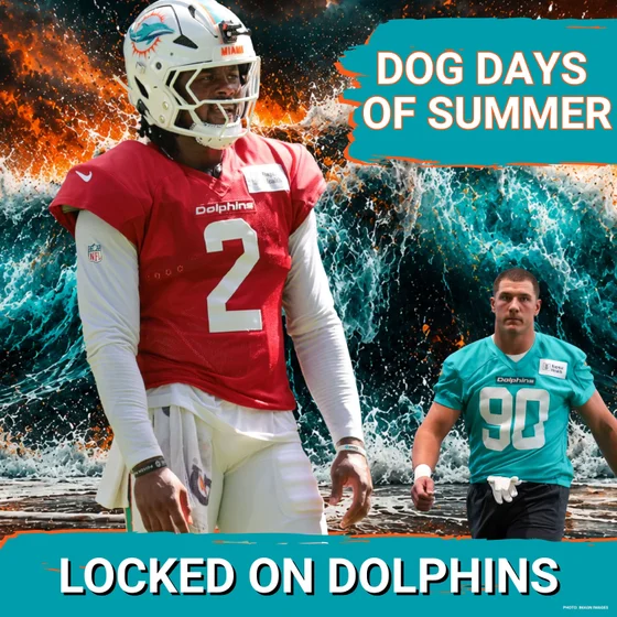 Dog Days Of Summer For Miami Dolphins — Who Is Up, Who Is Down & Who Needs To Shine Vs. New York?