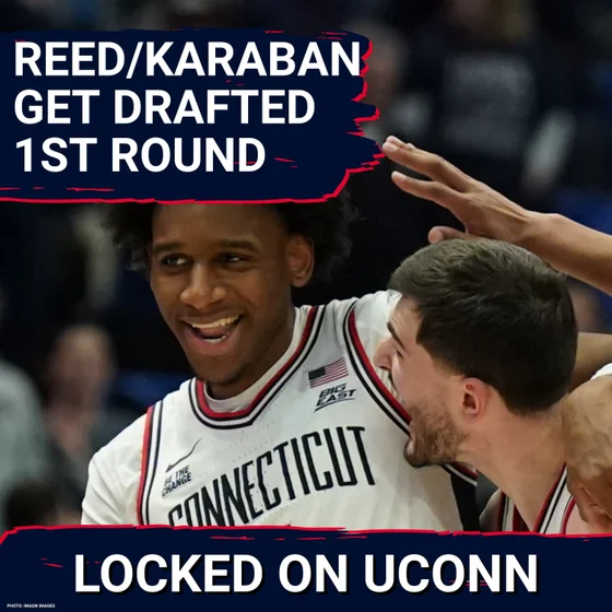 WORTHY: UConn's Alex Karaban & Tarris Reed Jr. Go 1st Round, Hurley Has REDEFINED NBA Draft Success