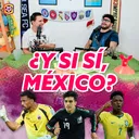 ¡LA SELECCIÓN MEXICANA HACE HISTORIA! - ¿Y SI SÍ? - Somos Fifas EP25 T4