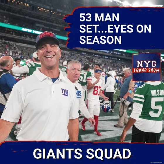 GIANTS SQUAD SHOW: THE FINAL 53!