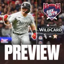 White Sox 2026 AL Wild Card Preview | Episode 140