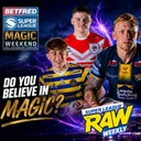 Super League Raw Weekly | Betfred Super League Magic Weekend Special