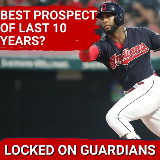 PROSPECT BATTLES: Why Yandy Diaz Was One of the Cleveland Guardians TOP Prospects Of Last 10 Years