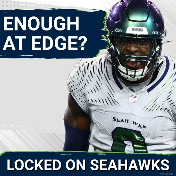 Did Seattle Seahawks Do ENOUGH Fortifying EDGE Group for 2026 Season?