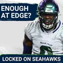 Did Seattle Seahawks Do ENOUGH Fortifying EDGE Group for 2026 Season?