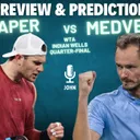 Indian Wells Quarter-Final Preview: Daniil Medvedev vs Jack Draper