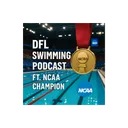 NCAA Champion x DFL Swimming Podcast