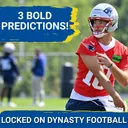 BUST: Patriots QB Drake Maye Will Be BIGGEST Fantasy BUST In 2026 | 3 BOLD Dynasty Predictions!