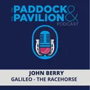 Ep 426 - John Berry - Galileo - The Racehorse