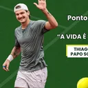 Ponto a Ponto #10: Thiago Wild: “Hoje eu valorizo muito mais coisas do que o tênis”