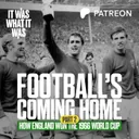 Football's Coming Home: How England Won The 1966 World Cup | Part Two
