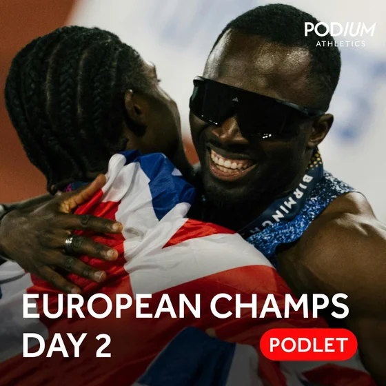 European Athletics Championships 2026 | Day Two Podlet - Romell Glave leads British 1-2 in 100m, Battocletti retains 5000m title