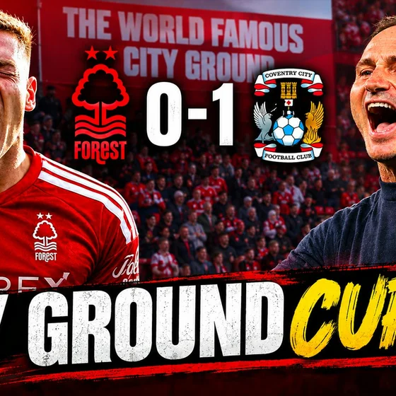 Some Want Glasner Out! Forest Abysmal as City Ground Jinx Continues! Nottingham Forest 0-1 Coventry