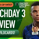 MD3 Preview + Wildcard Reveals | FIFA World Cup Fantasy