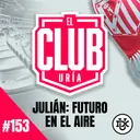 JULIÁN, FUTURO EN EL AIRE | Club Uría #153