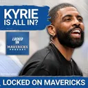 REPORT: Why Kyrie Irving Being 100% & FULLY Committed to the Mavs Matters
