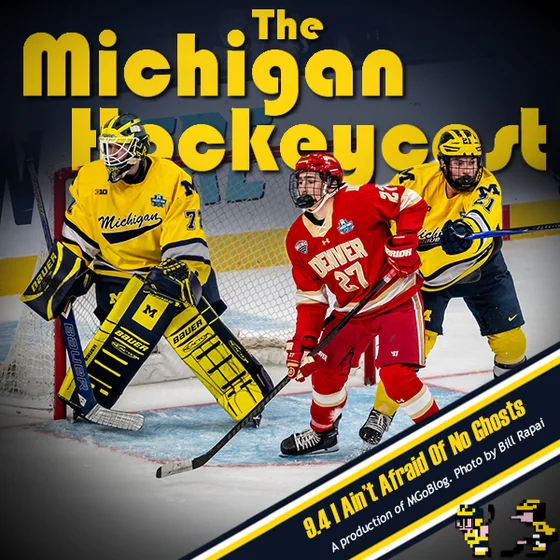 Michigan HockeyCast 9.4: I Ain't Afraid Of No Ghosts