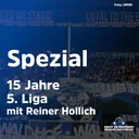 Spezial: 15 Jahre 5. Liga - mit Reiner Hollich