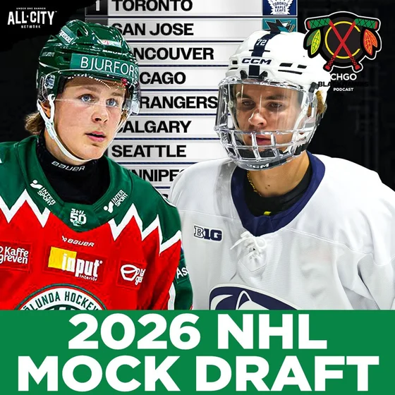 CHGO Blackhawks 2026 NHL Mock Draft | CHGO Blackhawks