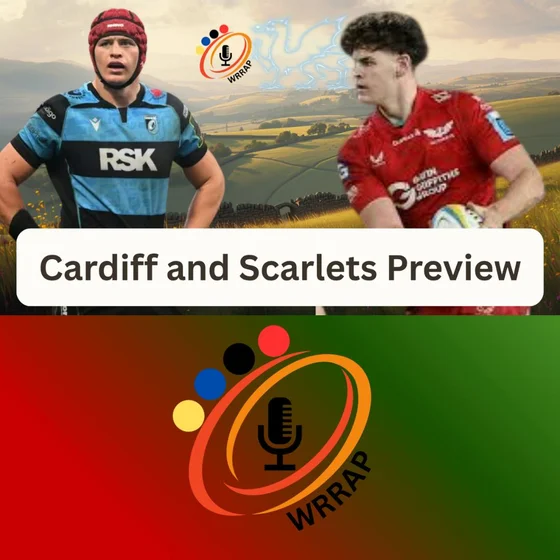 Cardiff and Scarlets season previews | Wales vs USA WXV Preview | WRRAP