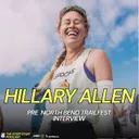 Hillary Allen - on Career, Worlds, Injury, Cycling, 2025 & 2026 Seasons & the North Bend Trailfest