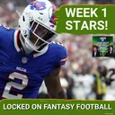 UNSTOPPABLE: Biggest Fantasy WINNERS & LOSERS From Week 1 | Bills WR D.J. Moore EXPLODES vs. Texans
