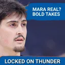 Is Aday Mara FOR REAL? | OKC Thunder BOLD PREDICTIONS