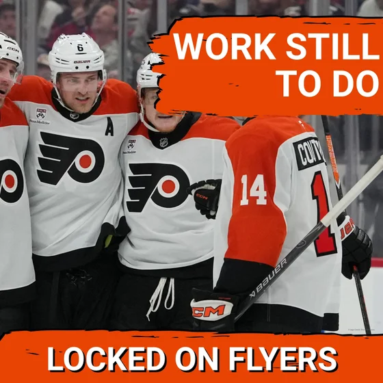 A BETTER but still INCOMPLETE effort from the Philadelphia Flyers