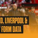 United, Liverpool & Away Form Data: The Trends