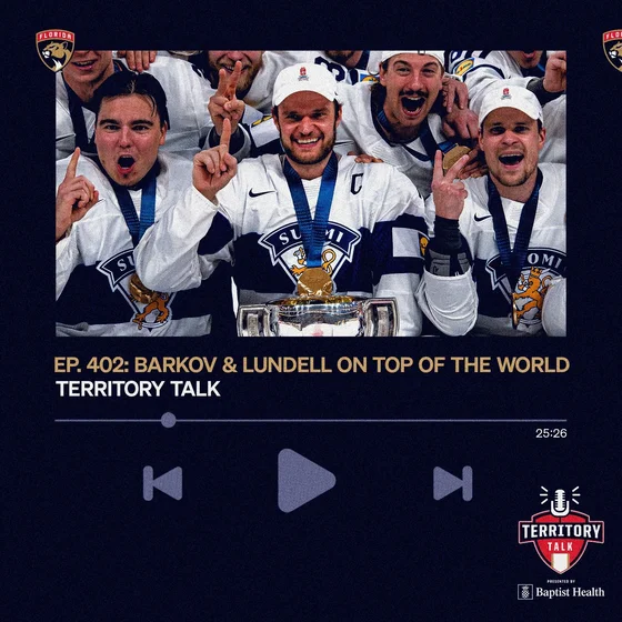 Territory Talk: Barkov & Lundell on Top of the World (Ep. 402)