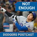 DODGERS POSTCAST: Justin Wrobleski digs a mammoth hole very early on...Did they dig out?