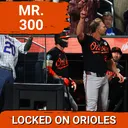 ORIOLES POSTCAST: Pete Alonso Hits 300th HR vs New York Mets, Coby Mayo’s INSIDE-the-PARK HR wins it!