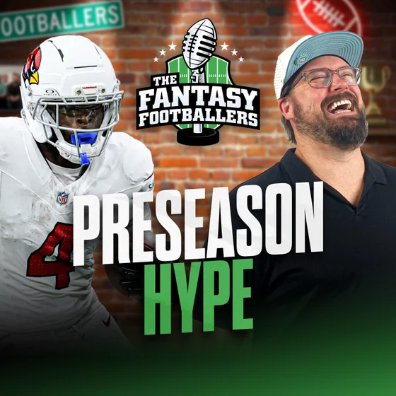 Preseason Hype + Fantasy Curses - Fantasy Football Podcast for 8/14