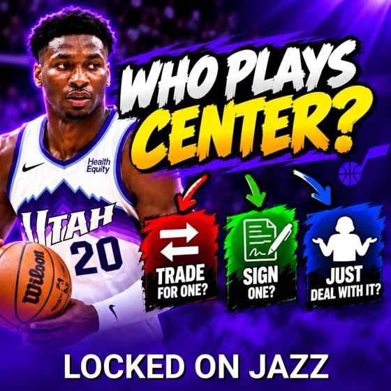CENTERLESS - What are the Utah Jazz ANSWERS and OPTIONS for the Center Position
