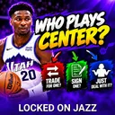 CENTERLESS - What are the Utah Jazz ANSWERS and OPTIONS for the Center Position