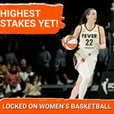 WNBA Playoffs: Fever & Lynx Face Must-Win Games + ESPN’s Top 25 Players