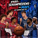 #489 - Seasonpreviews - Bulls und Mavs mit Sammo von TTG