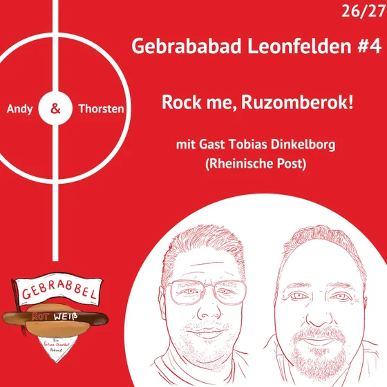 Gebrababad Leonfelden #4 – Rock me, Ruzomberok! mit Gast Tobias Dinkelborg (Rheinische Post)