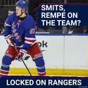 ROSTER DECISIONS: Alberts Smits and Matt Rempe might be roster LOCKS for the Rangers! Who is getting waived?