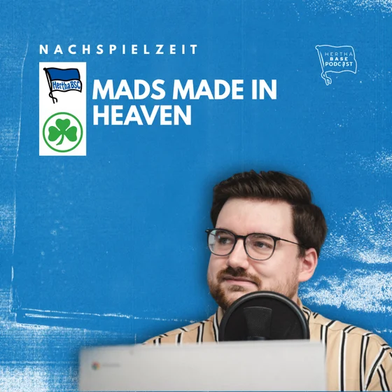 Mads made in heaven! | Nachspielzeit Hertha-Fürth