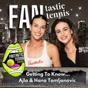 Getting To Know....Ajla & Hana Tomljanovic