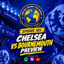 Episode 185 - CHELSEA vs BOURNEMOUTH PREVIEW - Man City Scandal, Palmer vs Tuchel and Romeo Lavia's Breakout After the International Break
