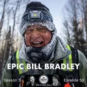 E59: He Ran Through Hell | Epic Bill Bradley (There is No Failure, Just Another Attempt)