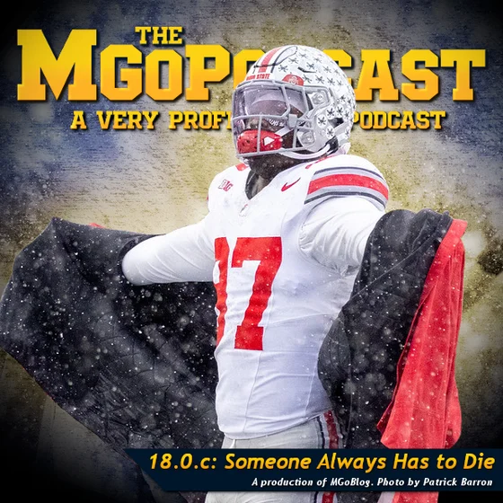 MGoPodcast 18.0.c: Someone Always Has To Die
