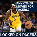 Do the Indiana Pacers have any other offseason moves coming? Do they need to?