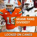 TEAM FIRST: Miami Hurricanes IGNORE Fan Bias, Trust Daylyn Upshaw or Joshua Moore to DELIVER